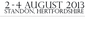 2-4 August, Standon, Hertfordshire